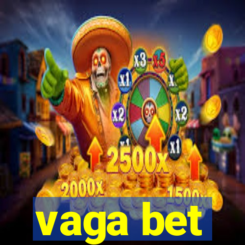 vaga bet